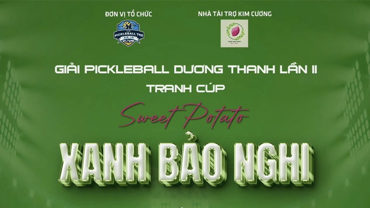 Giải Pickleball Dương Thanh lần II - Tranh cúp Sweet Potato Xanh Bảo Nghi